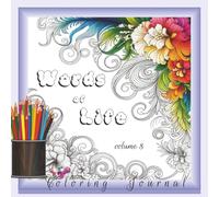 Words of Life Coloring Journal, Volume 8: 100 Bible Verses with Elegant Floral Borders for Peaceful Reflection, Prayerful Coloring, and Spiritual ... | 8.5 x 8.5 inches (Coloring Journals)