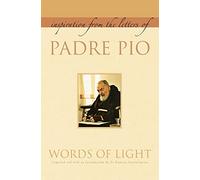Words of Light: Inspiration from the Letters of Padre Pio
