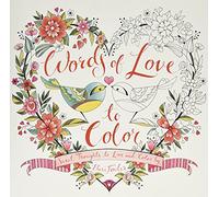 Words of Love to Color: Sweet Thoughts to Live and Color By