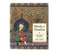 Words of Paradise: Selected Poems of Rumi