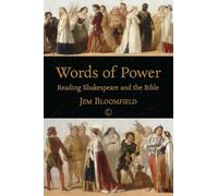 Words of Power: Reading Shakespeare and the Bible