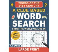 Words of the 21st Century: A Clue Based Word Search From the World We Live In (ClueWords)