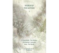 Words of the Mother: v. 1