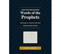 Words of the Prophets: Howard W. Hunter Edition - Large Print Word Searches Inspired by Prophetic Teachings