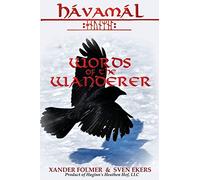 Words of the Wanderer: Volume 1 (Hávamál)
