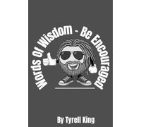 Words Of Wisdom - Be Encouraged