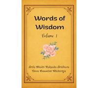 Words of Wisdom Volume 1: Spiritual Discourses with Śrīla Bhakti Rakṣaka Śrīdhara Deva Goswāmī Mahārāja (The Path of Devotion: Questions and Answers ... Rakṣaka Śrīdhara Deva Goswāmī Mahārāja)