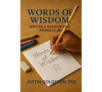Words of Wisdom: Writing & Handwriting Primer (K-2): 6 (The Covenant Pathway Series)