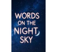 Words on the Night Sky: Black Page Journal Notebook for Writing, Sketching & Reflection (120+ Pages) | A Dark, Elegant Writing Journal for White Ink, ... | Ideal for Creatives, Poets & Dreamers
