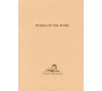 WORDS ON THE WORK By a Worker Talking to Other Workers
