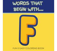 Words That Begin With F: Fun & Easy Coloring Book