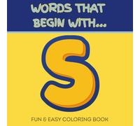 Words That Begin With S: Fun & Easy Coloring Book