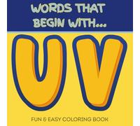 Words That Begin With U & V: Fun & Easy Coloring Book