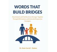 Words That Build Bridges: How Schools and Families Grow Stronger Through Affirmations and Culturally Responsive Strategies