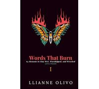 Words That Burn: 64 Reasons to Stay Wet, Worshipped, and Wrecked Love Poems (Butterfly Edition) (The Poems)