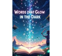 Words That Glow in the Dark: A Black Page Journal for Writing, Reflection, and Creative Expression | 120+ Pages | Dotted & Lined Layout | Gel Pen & ... Gift Notebook for Writers & Artists