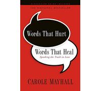 Words That Hurt, Words That Heal: Speaking the Truth in Love