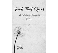 Words That Speak: A Collection of Introspective Writings