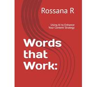 Words that Work:: Using AI to Enhance Your Content Strategy (Cybersecurity and AI)