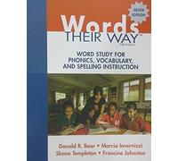 Words Their Way: Word Study for Phonics, Vocabulary, and Spelling Instruction