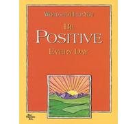 Words to Help You Be Positive Every Day