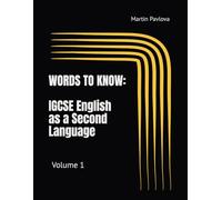 WORDS TO KNOW: IGCSE English as a Second Language: Volume 1
