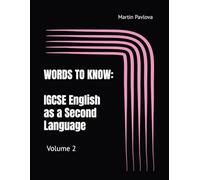 WORDS TO KNOW: IGCSE English as a Second Language: Volume 2