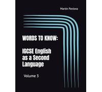 WORDS TO KNOW: IGCSE English as a Second Language: Volume 3
