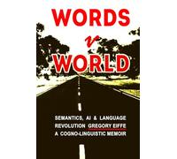 WORDS v WORLD: Semantics, AI & Language Revolution