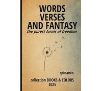 WORDS, VERSES AND FANTASY the purest forms of freedom (Books & Colors)