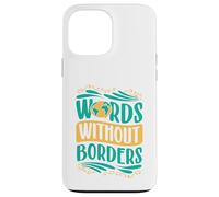 Words Without Borders Case for iPhone 13 Pro Max