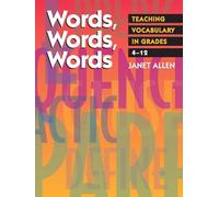 Words, Words, Words: Teaching Vocabulary in Grades 4-12