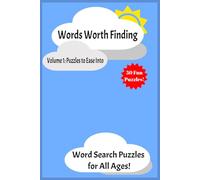 Words Worth Finding: Volume 1: Puzzles to Ease Into (Words Worth Finding Word Search)