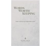 Words Worth Keeping: Some words are too important te loose