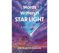 Words Written in Star Light: A Poetic Journey