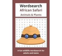 Wordsearch African Safari: Wordsearch puzzle with Easy to Read Print about Safari Animals, Wildlife, Plants and More... 6x9 inches 50+ puzzles...Gifts for Vacations, Holidays and Relaxation