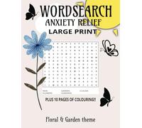 Wordsearch Anxiety Relief: For adults, FLORAL AND GARDEN THEME, coloring book