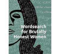 Wordsearch for Brutally Honest Women (Word searches)
