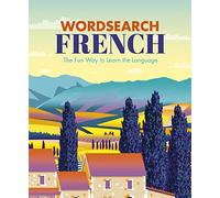 Wordsearch French: The Fun Way to Learn the Language (Arcturus Language Learning Puzzles)