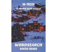 WORDSEARCH WINTER THEMED: 50 + Puzzles, 21words per Puzzle, 6 x 9 size