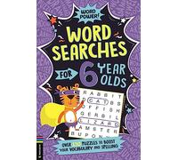 Wordsearches for 6 Year Olds: Over 130 Puzzles to Boost Your Vocabulary and Spelling (Word Power!)