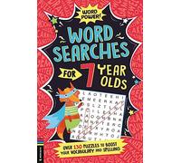 Wordsearches for 7 Year Olds: Over 130 Puzzles to Boost Your Vocabulary and Spelling (Word Power!)