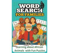 WORDSERCH FOR FAMILYS LEARNING ABOUT AFRICAN ANIMALS WITH FUN PUZZLES: Word Searches with Easy to Read Print about Africa ,Animals, Jungle and ... Gift for Vacation, Holidays and Free Times