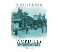 Wordsley Past and Present : Britain in Old Photographs