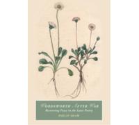 Wordsworth After War : Recovering Peace in the Later Poetry