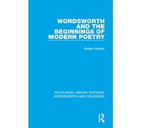Wordsworth and Beginnings of Modern Poetry: 9 (RLE: Wordsworth and Coleridge)