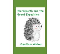 Wordsworth and the Grand Expedition (Wordsworth the Hedgehog - Kindle)