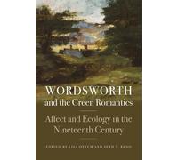 Wordsworth and the Green Romantics by Lisa Ottum, Seth T. Reno - 9781611688955