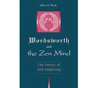 Wordsworth and the Zen Mind: The Poetry of Self-Emptying