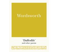 Wordsworth : 'Daffodils' and Other Poems